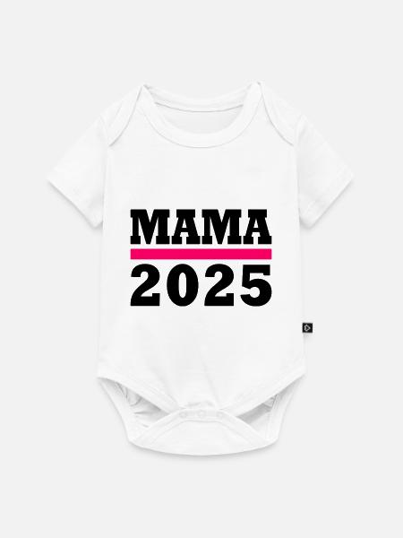 Mama 2025 - Baby Premium Kurzarmbody - Weiß