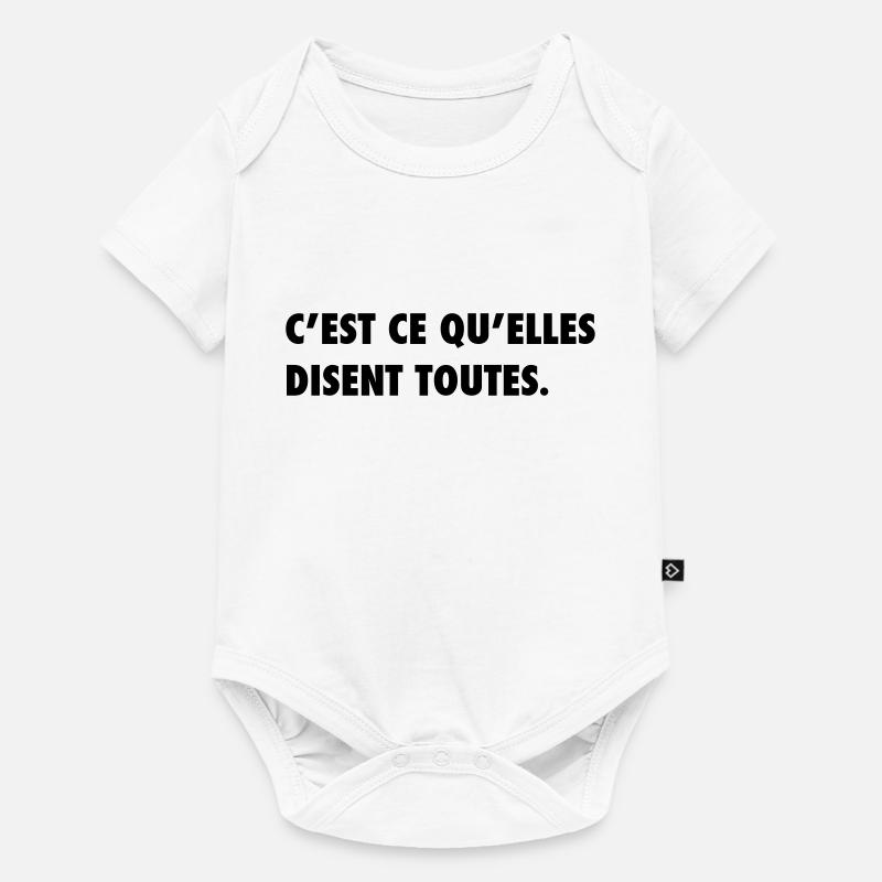 C'est ce qu'elles disent toutes - Body à manches courtes Premium Bébé - blanc