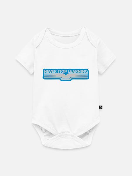 never stop learning Zitat - Baby Premium Kurzarmbody - Weiß