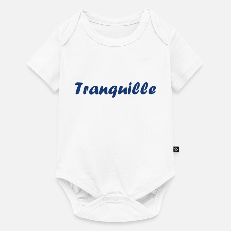 Tranquille - Body à manches courtes Premium Bébé - blanc