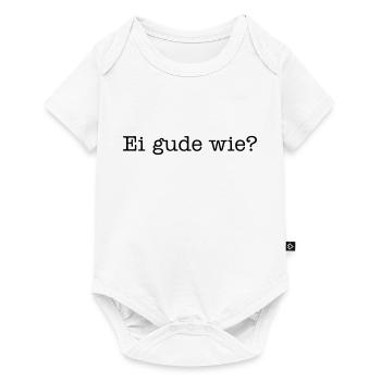 Ei gude wie? - Baby Premium Kurzarmbody - Weiß - Vorne