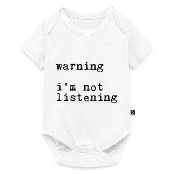 Warning I'm Not Listening 19 - Baby Premium Kurzarmbody - Weiß - Vorne