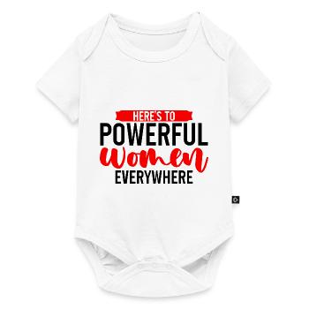 Here's To Powerful Women Everywhere 2 - Baby Premium Kurzarmbody - Weiß - Vorne