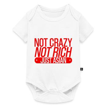 Not Crazy Not Rich Just Asian 3 - Baby Premium Kurzarmbody - Weiß - Vorne