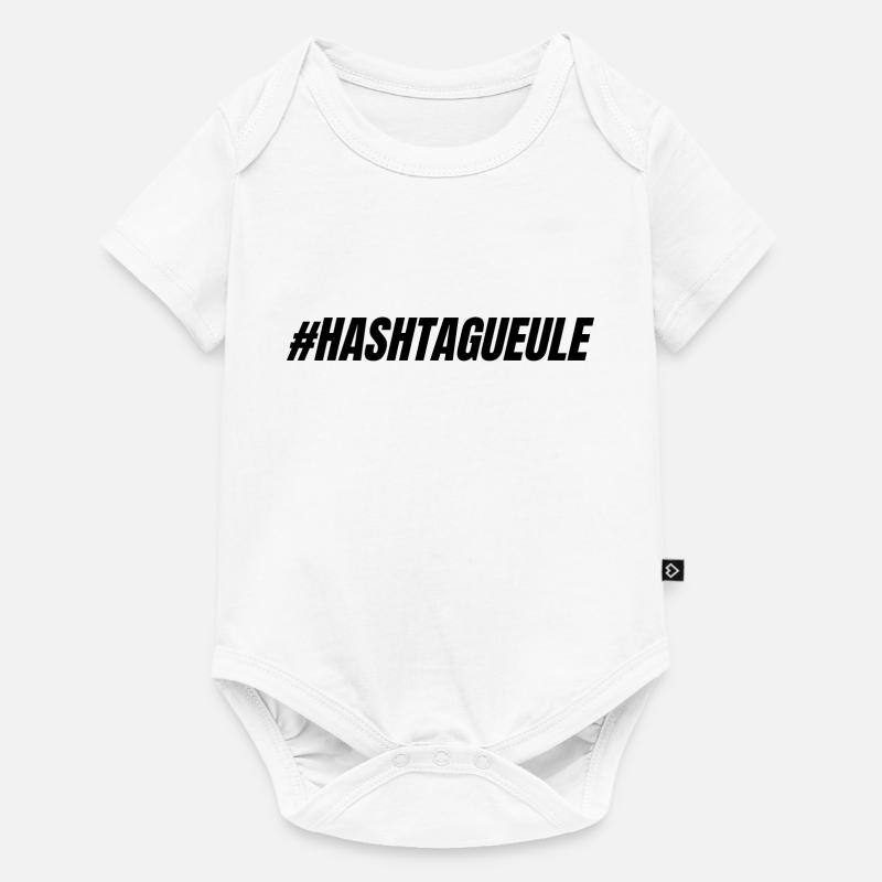 hashtagueule - Body à manches courtes Premium Bébé - blanc