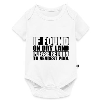 If Found On Dry Land, Return To Nearest Pool 1 - Baby Premium Kurzarmbody - Weiß - Vorne