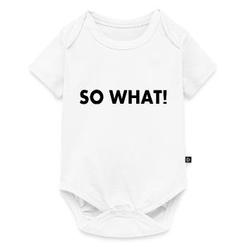 So what - Baby Premium short-sleeve bodysuit - white - Front