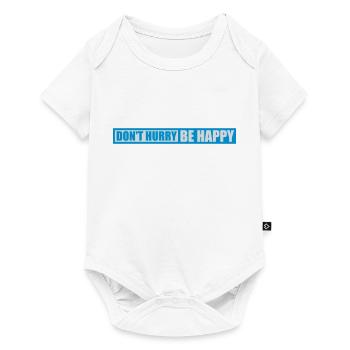 Don't hurry be happy - Baby Premium short-sleeve bodysuit - white - Front