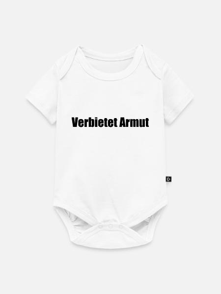 Verbietet armut - Baby Premium Kurzarmbody - Weiß