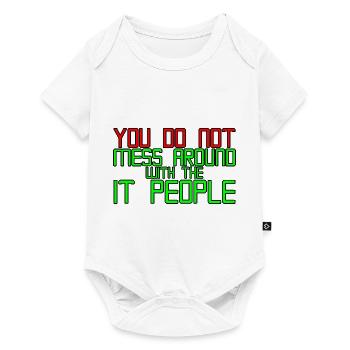 You Do Not Mess Around With The It People 3 - Baby Premium Kurzarmbody - Weiß - Vorne