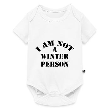 I Am Not a Winter Person No winter person cold - Baby Premium short-sleeve bodysuit - white - Front