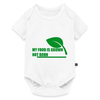 My Food Is Grown, Not Born 2 - Baby Premium Kurzarmbody - Weiß - Vorne