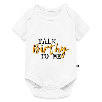 Talk Birthy To Me 3 - Baby Premium short-sleeve bodysuit - white - Front