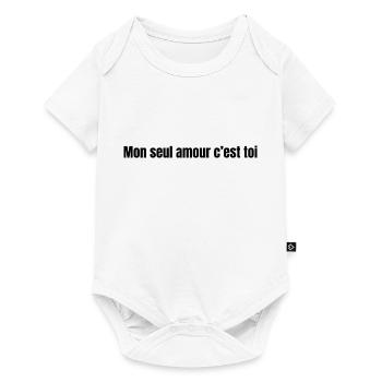 Mon seul amour c'est toi - Body à manches courtes Premium Bébé - blanc - Devant