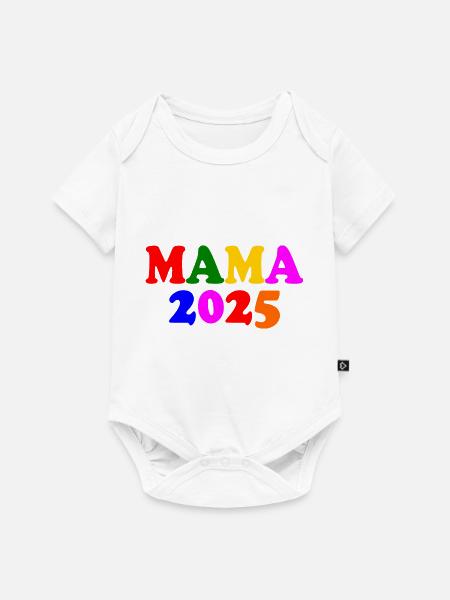 Mama 2025 - Baby Premium Kurzarmbody - Weiß