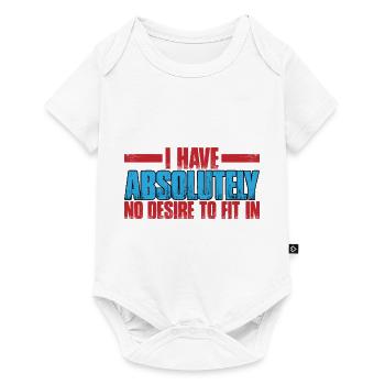 I Have Absolutely No Desire To Fit In 3 - Baby Premium Kurzarmbody - Weiß - Vorne