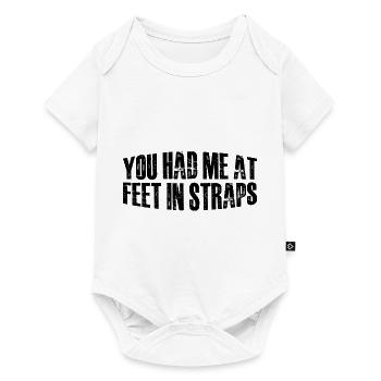 Tu m’as eu aux pieds dans les sangles 44 - Body à manches courtes Premium Bébé - blanc - Devant