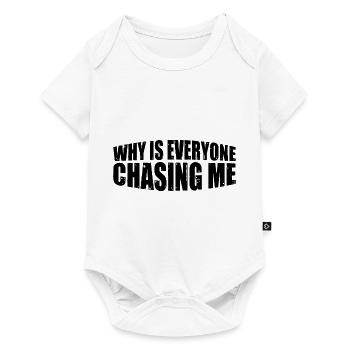 Why Is Everyone Chasing Me 8 - Baby Premium short-sleeve bodysuit - white - Front