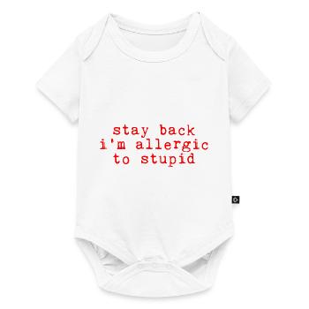 Stay Back, I'm Allergic To Stupid 10 - Baby Premium short-sleeve bodysuit - white - Front