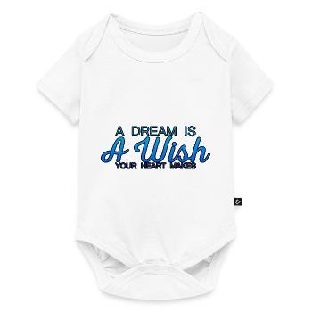 A Dream Is A Wish Your Heart Makes 7 - Baby Premium short-sleeve bodysuit - white - Front