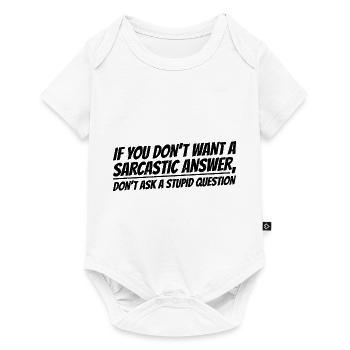 If You Don't Want A Sarcastic Answer 12 - Baby Premium short-sleeve bodysuit - white - Front