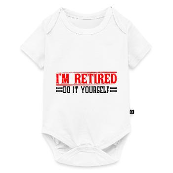 I'm retired, do it yourself 10 - Baby Premium short-sleeve bodysuit - white - Front