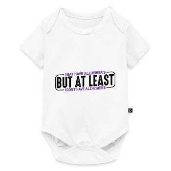 But At least I don't have Alzheimer's 3 - Baby Premium short-sleeve bodysuit - white - Front