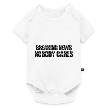 Breaking News, Nobody Cares 27 - Baby Premium Kurzarmbody - Weiß - Vorne