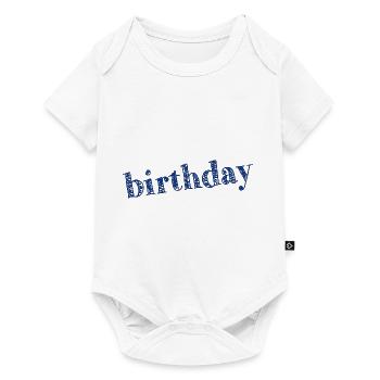 HAPPY BIRTHDAY. HAPPY BIRTHDAY. ANNIVERSARY. - Baby Premium short-sleeve bodysuit - white - Front