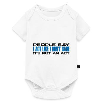 Les gens disent que j’agis comme si je m’en fichais 4 - Body à manches courtes Premium Bébé - blanc - Devant