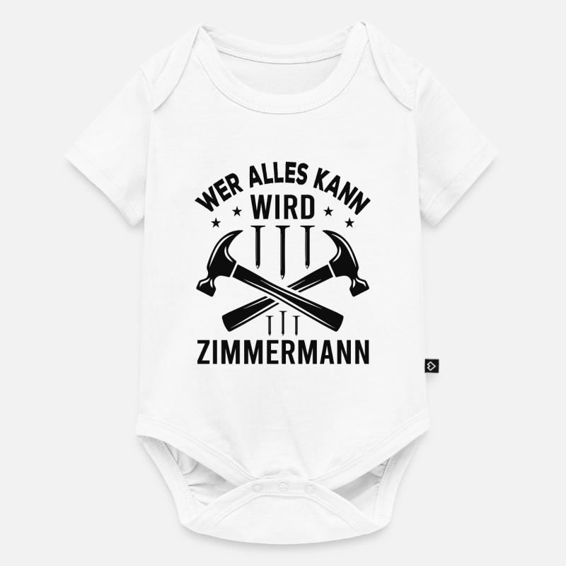 Wer Alles Kann Wird Zimmermann - Baby Premium Kurzarmbody - Weiß