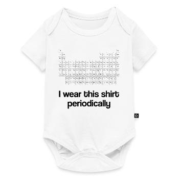 I wear this shirt periodically periodic table - Baby Premium short-sleeve bodysuit - white - Front