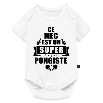 ce mec est un super pongiste - humour ping-pong - Body à manches courtes Premium Bébé - blanc - Devant