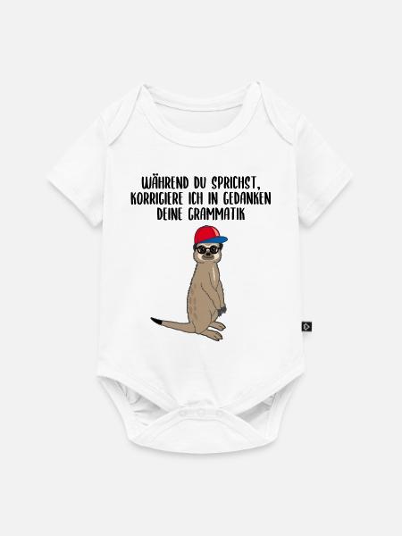 Lustiges Erdmännchen Grammatik Spruch Geschenk - Baby Premium Kurzarmbody - Weiß