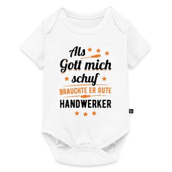 Heimwerker Als Gott Mich Schuf Brauchte Er Gute Ha - Baby Premium Kurzarmbody - Weiß - Vorne