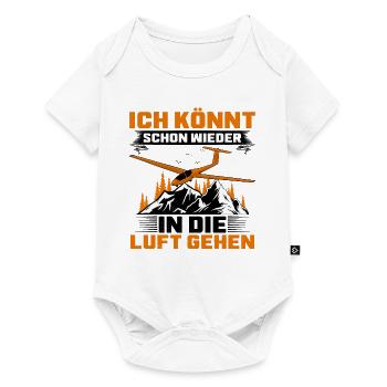 Ich Könnt Schon Wieder In Die Luft Gehen Segelflie - Baby Premium Kurzarmbody - Weiß - Vorne