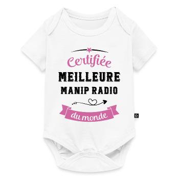 Certifiée meilleure manip radio du monde - Body à manches courtes Premium Bébé - blanc - Devant