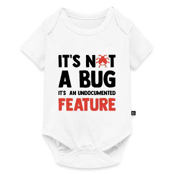 It's Not A Bug It's An Undocumented Feature Softwa - Baby Premium Kurzarmbody - Weiß - Vorne