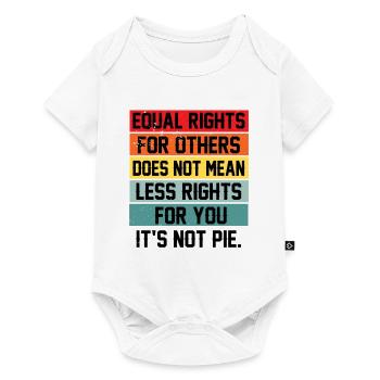 Equal Rights For Others Does Not Mean Less Rights - Baby Premium Kurzarmbody - Weiß - Vorne