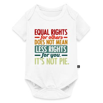 Equal Rights For Others Does Not Mean Less Rights - Baby Premium Kurzarmbody - Weiß - Vorne
