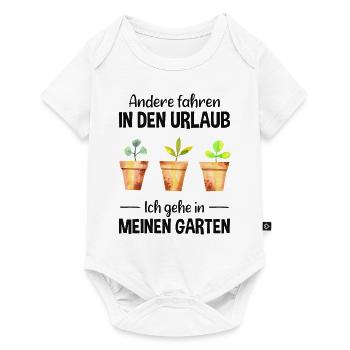 Garten Urlaub Lustiger Spruch Gärtner Geschenkidee - Baby Premium Kurzarmbody - Weiß - Vorne