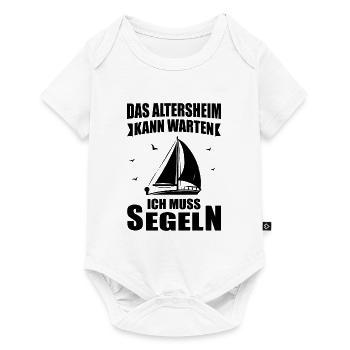 Das Altersheim Kann Warten Ich Muss Segeln Schiff - Baby Premium Kurzarmbody - Weiß - Vorne