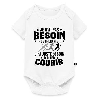 J'ai juste besoin d'aller courir - Humour cadeau - Body à manches courtes Premium Bébé - blanc - Devant