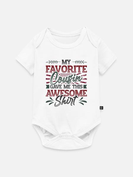 Meine Lieblingscousine hat mir etwas gegeben. - Baby Premium Kurzarmbody - Weiß