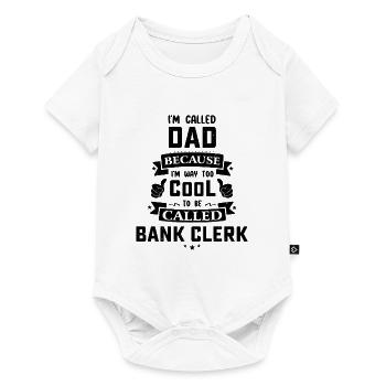 I'm Called Dad Because I'm Way Too Cool To Be Call - Baby Premium Kurzarmbody - Weiß - Vorne