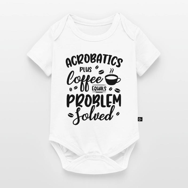 Acrobatics Plus Coffee Equals Problem Solved Acrob Baby Premium Kurzarmbody