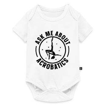 Ask Me About Acrobatics Acrobat Gymnast Gymnastics - Baby Premium Kurzarmbody - Weiß - Vorne