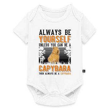 Soyez toujours vous-même Sauf si vous pouvez être un Capybara - Body à manches courtes Premium Bébé - blanc - Devant