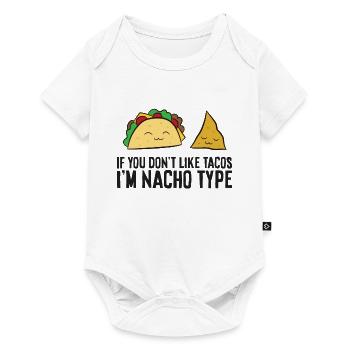 Nachos Mexikanisches Essen Wenn du keine Nackos - Baby Premium Kurzarmbody - Weiß - Vorne