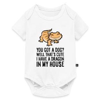 You Got A Dog? I Have A Dragon In My House - Baby Premium short-sleeve bodysuit - white - Front